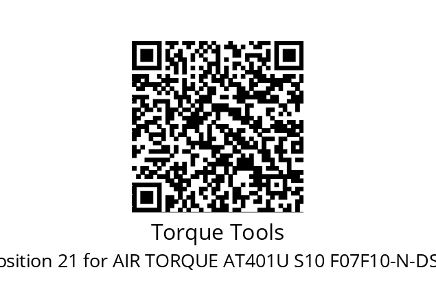   Torque Tools position 21 for AIR TORQUE AT401U S10 F07F10-N-DS-22 AZ