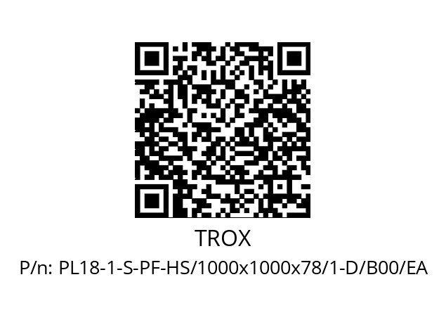   TROX PL18-1-S-PF-HS/1000x1000x78/1-D/B00/EA