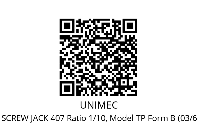   UNIMEC SCREW JACK 407 Ratio 1/10, Model TP Form B (03/6085)