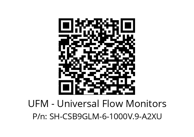   UFM - Universal Flow Monitors SH-CSB9GLM-6-1000V.9-A2XU