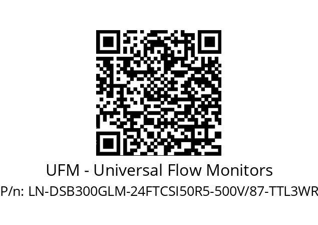   UFM - Universal Flow Monitors LN-DSB300GLM-24FTCSI50R5-500V/87-TTL3WR