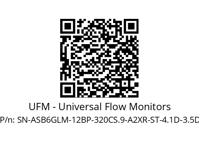   UFM - Universal Flow Monitors SN-ASB6GLM-12BP-320CS.9-A2XR-ST-4.1D-3.5D