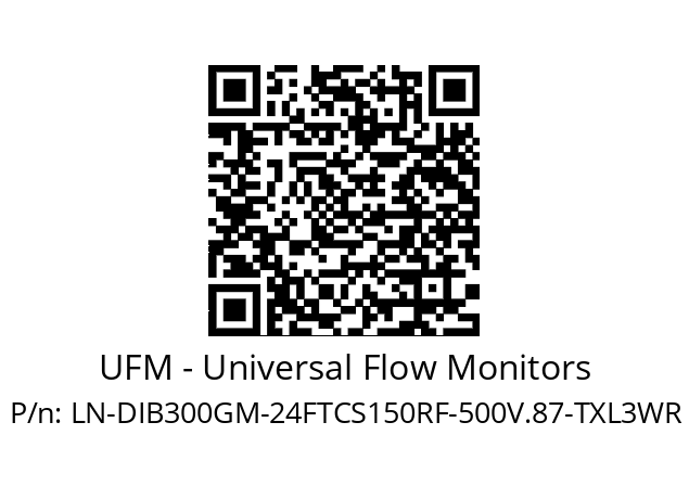   UFM - Universal Flow Monitors LN-DIB300GM-24FTCS150RF-500V.87-TXL3WR