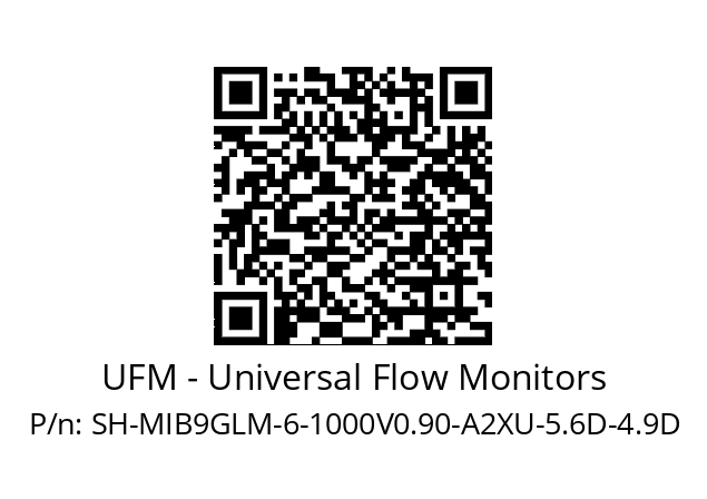   UFM - Universal Flow Monitors SH-MIB9GLM-6-1000V0.90-A2XU-5.6D-4.9D