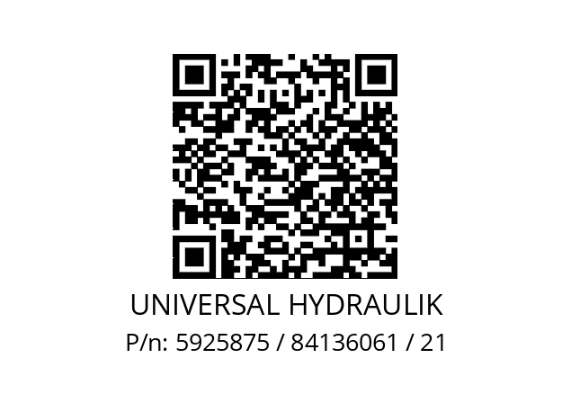   UNIVERSAL HYDRAULIK 5925875 / 84136061 / 21