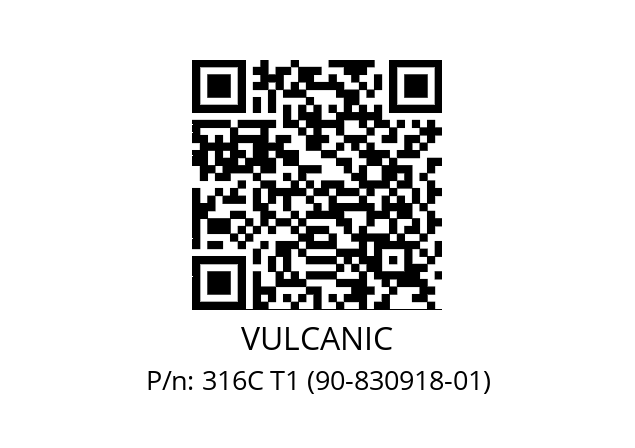   VULCANIC 316C T1 (90-830918-01)