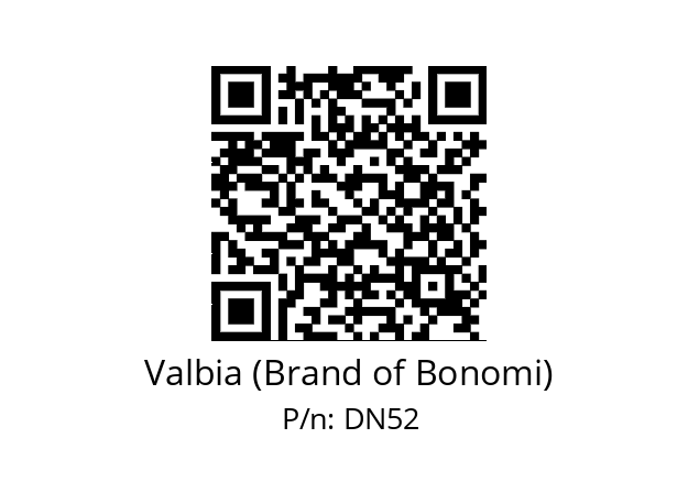   Valbia (Brand of Bonomi) DN52