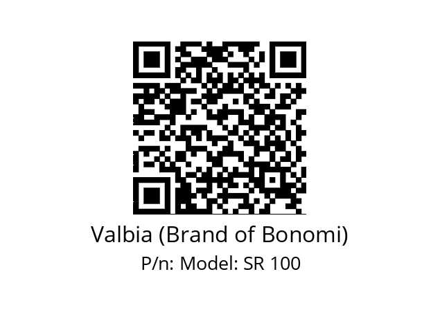   Valbia (Brand of Bonomi) Model: SR 100