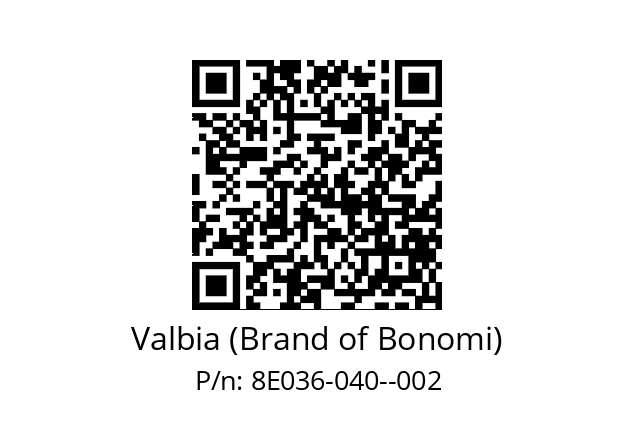   Valbia (Brand of Bonomi) 8E036-040--002