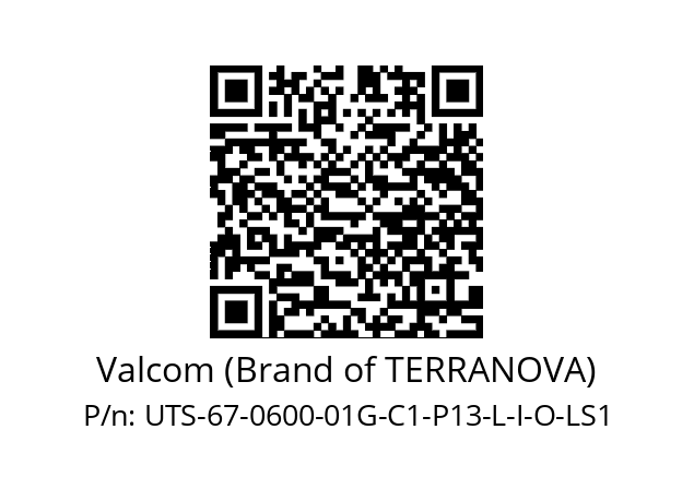   Valcom (Brand of TERRANOVA) UTS-67-0600-01G-C1-P13-L-I-O-LS1