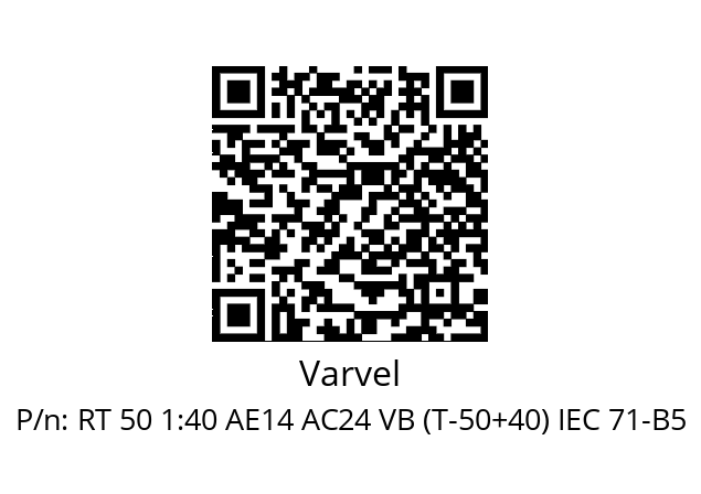   Varvel RT 50 1:40 AE14 AC24 VB (T-50+40) IEC 71-B5