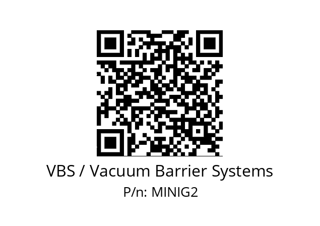   VBS / Vacuum Barrier Systems MINIG2