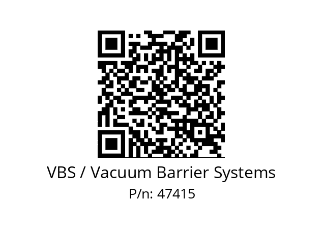   VBS / Vacuum Barrier Systems 47415