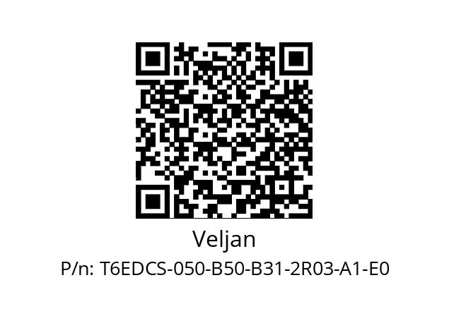   Veljan T6EDCS-050-B50-B31-2R03-A1-E0