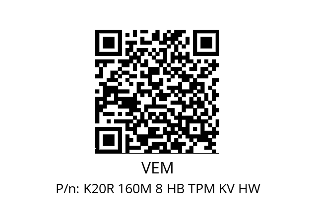   VEM K20R 160M 8 HB TPM KV HW