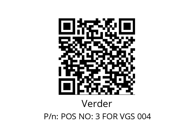   Verder POS NO: 3 FOR VGS 004