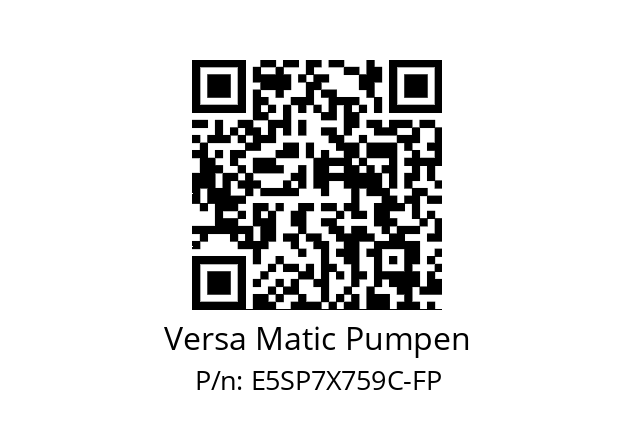   Versa Matic Pumpen E5SP7X759C-FP