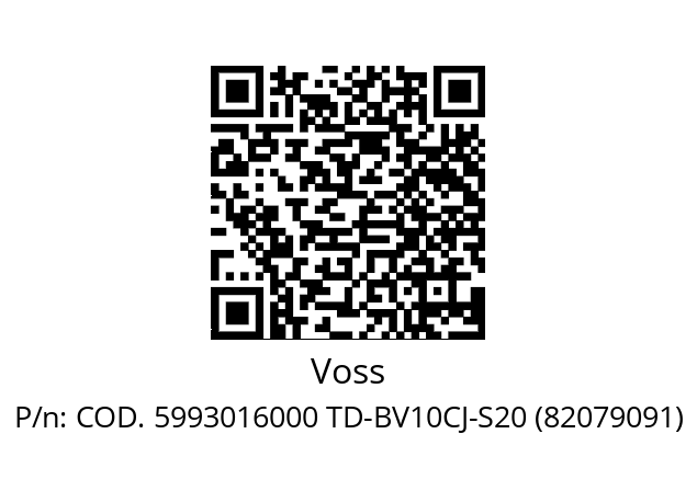   Voss COD. 5993016000 TD-BV10CJ-S20 (82079091)