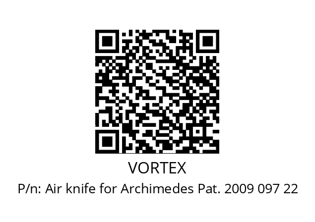   VORTEX Air knife for Archimedes Pat. 2009 097 22