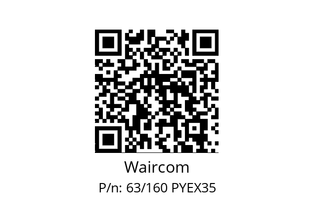   Waircom 63/160 PYEX35