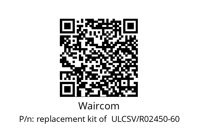   Waircom replacement kit of  ULCSV/R02450-60