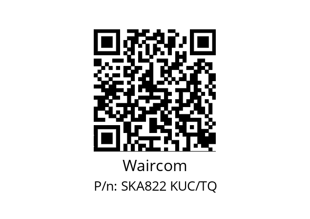   Waircom SKA822 KUC/TQ