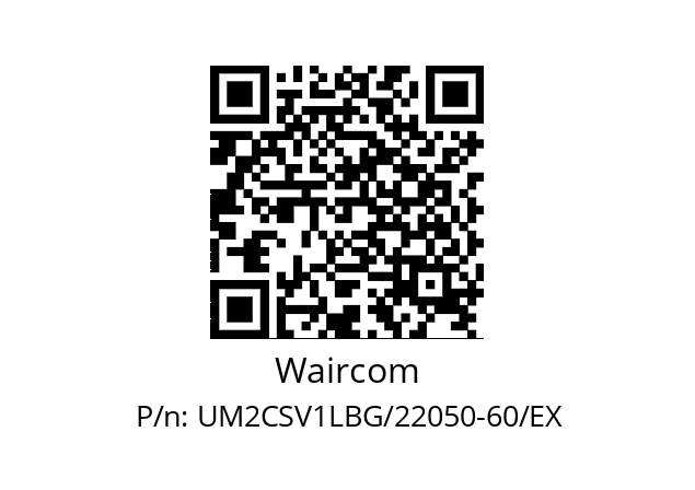   Waircom UM2CSV1LBG/22050-60/EX