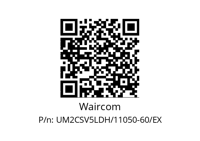   Waircom UM2CSV5LDH/11050-60/EX