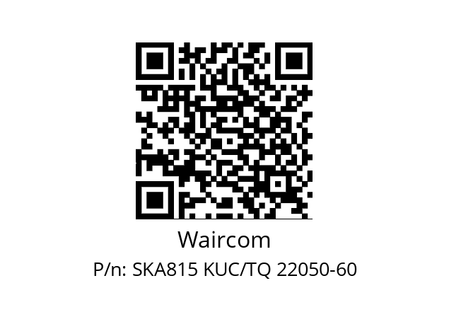   Waircom SKA815 KUC/TQ 22050-60