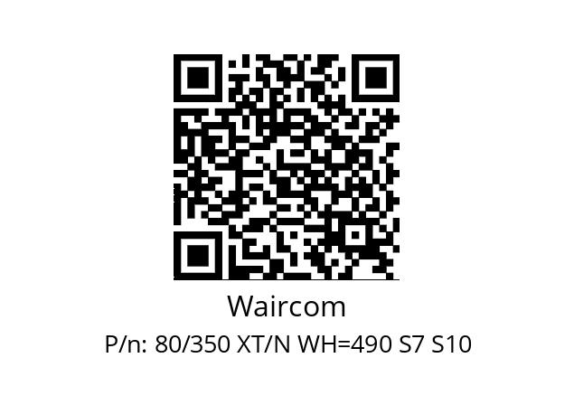   Waircom 80/350 XT/N WH=490 S7 S10