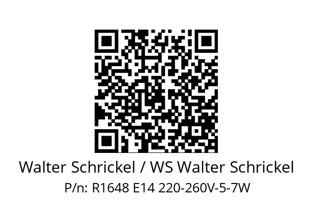   Walter Schrickel / WS Walter Schrickel R1648 E14 220-260V-5-7W