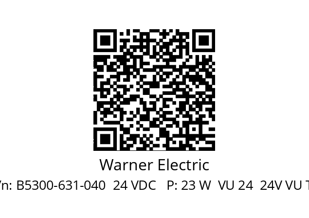   Warner Electric B5300-631-040  24 VDC   P: 23 W  VU 24  24V VU TB