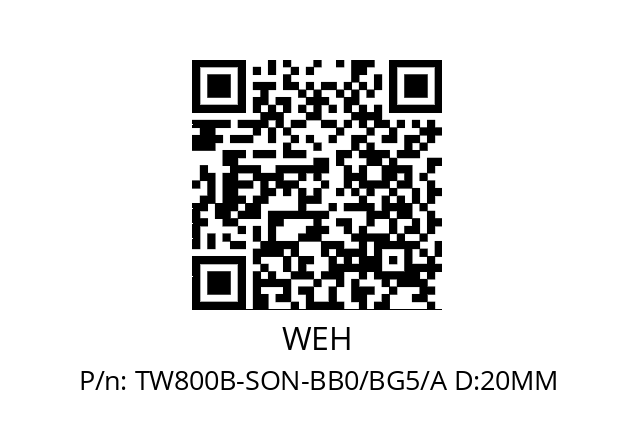   WEH TW800B-SON-BB0/BG5/A D:20MM