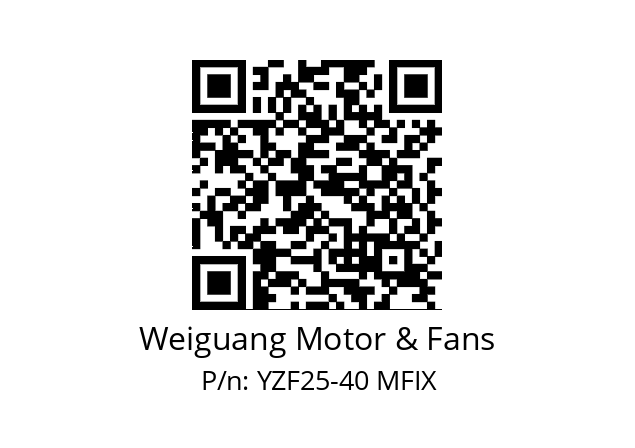   Weiguang Motor & Fans YZF25-40 MFIX