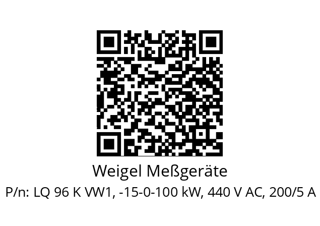   Weigel Meßgeräte LQ 96 K VW1, -15-0-100 kW, 440 V AC, 200/5 A