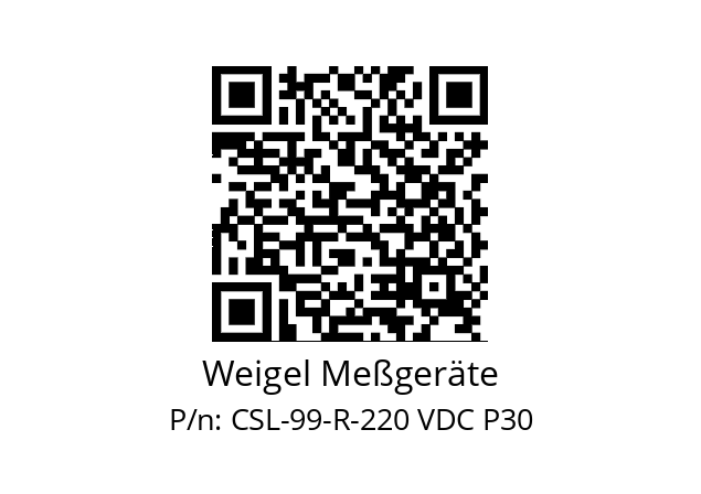   Weigel Meßgeräte CSL-99-R-220 VDC P30