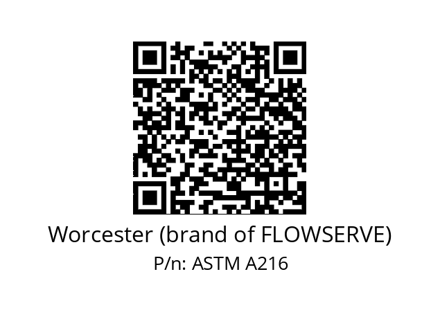   Worcester (brand of FLOWSERVE) ASTM A216