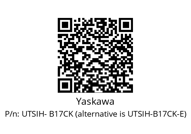   Yaskawa UTSIH- B17CK (alternative is UTSIH-B17CK-E)